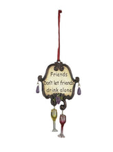 Load image into Gallery viewer, Kurt Adler 4.5" Wine Sign "Friends Don't Let Friends Drink Alone" Xmas Ornament
