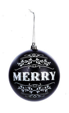 Load image into Gallery viewer, KURT ADLER 4.25" SHATTERPROOF BLACK &amp; WHITE PAINTED "MERRY" BALL XMAS ORNAMENT

