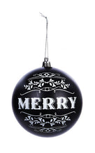 Load image into Gallery viewer, KURT ADLER 4.25" SHATTERPROOF BLACK &amp; WHITE PAINTED "MERRY" BALL XMAS ORNAMENT
